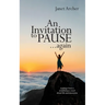 An Invitation to Pause... again: musings from a mindfulness coach about life and dementia