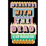 Dealing with the Dead