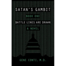 Satan's Gambit: Book One Battle Lines Are Drawn A Novel