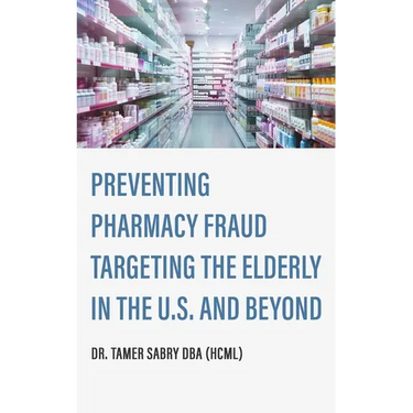 Preventing Pharmacy Fraud Targeting the Elderly in the U. S. and Beyond