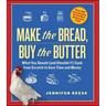 Make the Bread, Buy the Butter: What You Should (and Shouldn't) Cook from Scratch to Save Time and Money