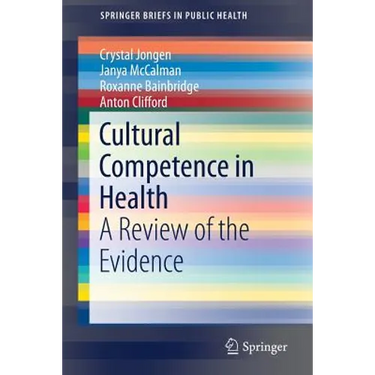 Cultural Competence in Health: A Review of the Evidence
