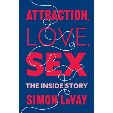 Attraction, Love, Sex: The Inside Story