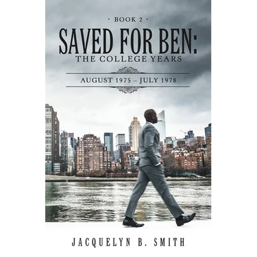 Saved for Ben: the College Years