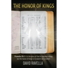 The Honor of Kings: It is the glory of God to conceal a thing: but the honor of kings is to search out a matter
