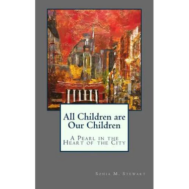 All Children are Our Children: A Pearl in the Heart of the City