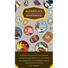Alcoholica Esoterica: A Collection of Useful and Useless Information As It Relates to the History and Consumption of All Manner of Booze