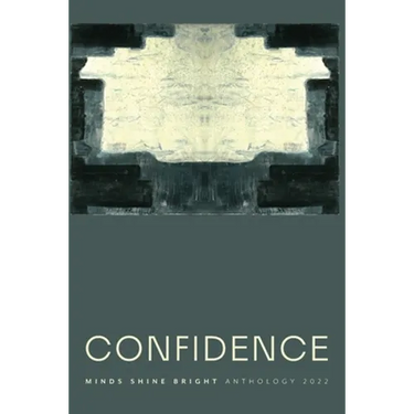 Confidence: Minds Shine Bright Anthology 2022