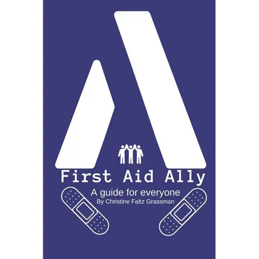 First Aid Ally: A guide for everyone