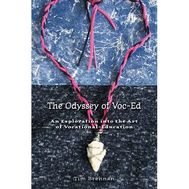 The Odyssey of Voc-Ed: An Exploration into the Art Of Vocational-Education