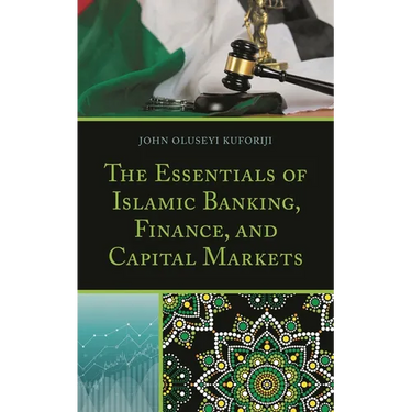 The Essentials of Islamic Banking, Finance, and Capital Markets