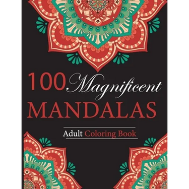 100 Magnificent Mandalas: Adult Coloring Book