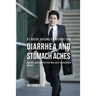 57 Quick Juicing Solutions for Diarrhea and Stomach Aches: Organic Juice Recipes That Will Help You Recover Quickly