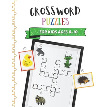 Crossword Puzzles for Kids Ages 6-10: Children Crossword Puzzle Book for Kids Age 6, 7, 8, 9 and 10 Kids Crosswords for 1st, 2nd and 3rd Graders