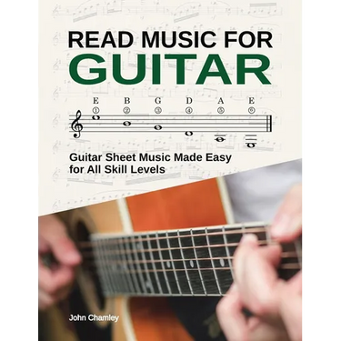 Read Music for Guitar: Guitar Sheet Music Made Easy - for All Skill Levels