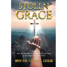 Stolen Grace: How God Rescued Me from the Jaws and Claws of the United Methodist Church
