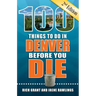 100 Things to Do in Denver Before You Die, 2nd Edition
