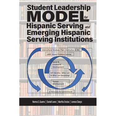 Student Leadership Model for Hispanic Serving and Emerging Hispanic Serving Institutions