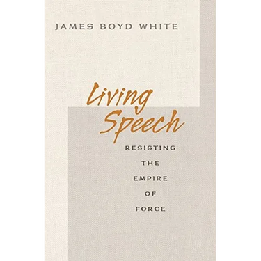 Living Speech: Resisting the Empire of Force