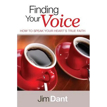 Finding Your Voice: How to Speak Your Heart's True Faith