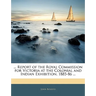... Report of the Royal Commission for Victoria at the Colonial and Indian Exhibition, 1885-86 ...