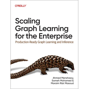 Scaling Graph Learning for the Enterprise: Production-Ready Graph Learning and Inference