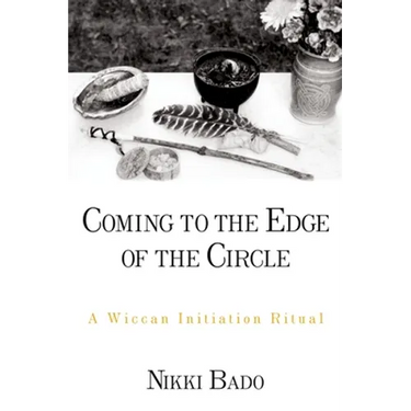 Coming to the Edge of the Circle: A Wiccan Initiation Ritual