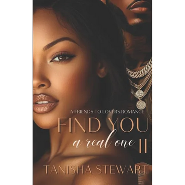 Find You A Real One 2: A Friends to Lovers Romance
