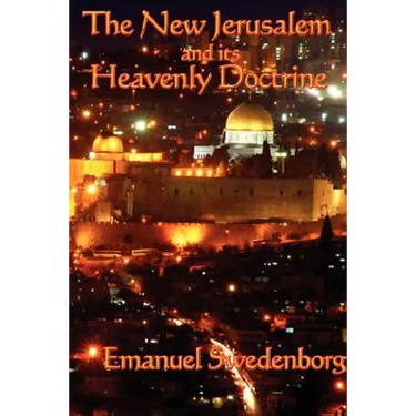 The New Jerusalem and its Heavenly Doctrine