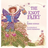 The Knot Fairy: Winner of 7 Children's Picture Book Awards: Who Tangled My Hair While I Was Sleeping? For Kids Ages 3-7