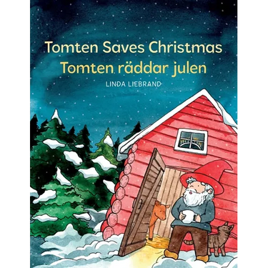 Tomten Saves Christmas - Tomten räddar julen: A Bilingual Swedish Christmas tale in Swedish and English