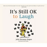 It's Still Ok to Laugh