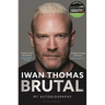 Brutal: My Autobiography