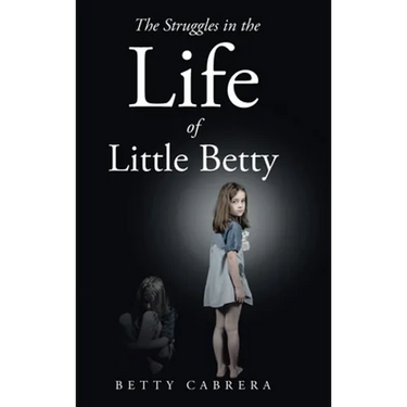 The Struggles in the Life of Little Betty