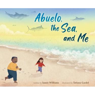 Abuelo, the Sea, and Me