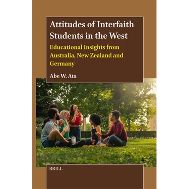 Attitudes of Interfaith Students in the West: Educational Insights from Australia, New Zealand and Germany