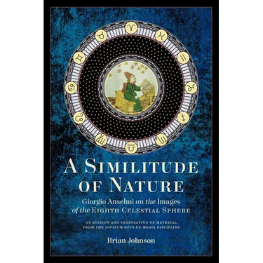 A Similitude of Nature: Giorgio Anselmi on the Images of the Eighth Celestial Sphere