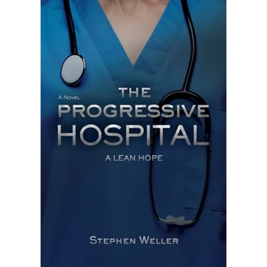 The Progressive Hospital: A Lean Hope