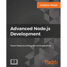 Advanced Node.js Development: Master Node.js by building real-world applications