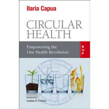 Circular Health: Empowering the One Health Revolution