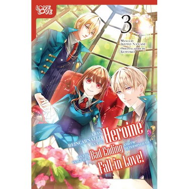 I Was Reincarnated as the Heroine on the Verge of a Bad Ending, and I'm Determined to Fall in Love!, Volume 3