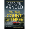 On the Count of Three: A totally chilling crime thriller packed with suspense
