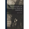 The History of the Civil War in America