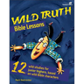 The Wild Truth Bible Lessons
