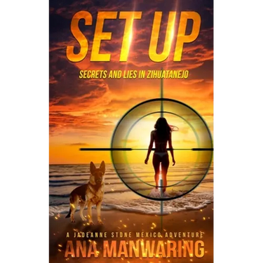 Set Up: Secrets and Lies in Zihuatanejo