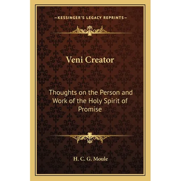 Veni Creator: Thoughts on the Person and Work of the Holy Spirit of Promise