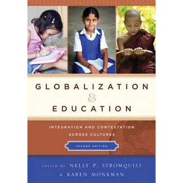Globalization and Education: Integration and Contestation across Cultures
