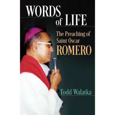 Words of Life: The Preaching of St.Oscar Romero