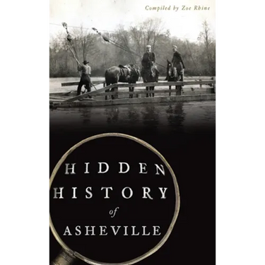 Hidden History of Asheville