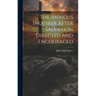 The Anxious Inquirer After Salvation Directed and Encouraged